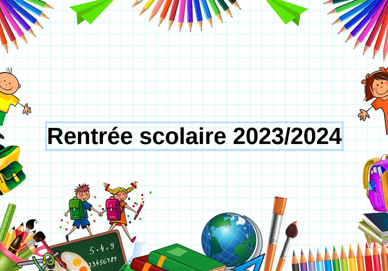 Rentrée scolaire 2023/2024